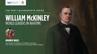 World Leaders in Wartime: William McKinley