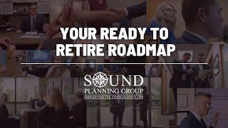 Our Ready to Retire Roadmap Process | Sound Planning Group