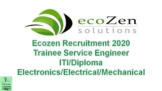 Ecozen Recruitment 2020 Trainee Service Engineer ITI/Diploma Electronics/Electrical/Mechanical