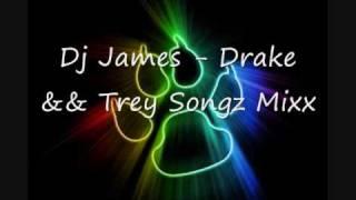 Dj James - Drake && Trey Songz Mixx