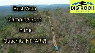 Journey to Our FAVORITE VISTA In The OUACHITA NATIONAL FOREST