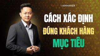 Làm sao để XÁC ĐỊNH CHÂN DUNG khách hàng, MAREKTING hiệu quả hơn #rainmaker #hoangbatau