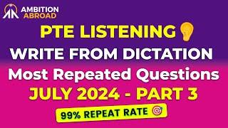 Write from Dictation | PTE Listening | July 2024 Predictions - 3 | 99% Repeat Rate | Ambition Abroad