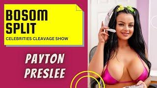 Payton Preslee - Cleavage