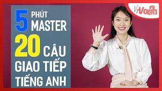 20 CÂU TIẾNG ANH GIAO TIẾP Cơ bản và Phổ biến để nói chuyện với người nước ngoài - VyVocab Ep 40