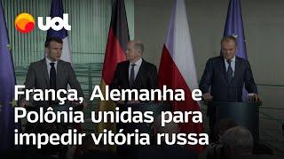 Macron: França, Alemanha e Polônia 'unidas' para evitar vitória russa na Ucrânia