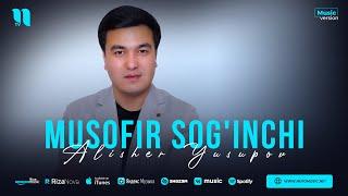 Alisher Yusupov - Musofir sog'inchi (audio 2023)