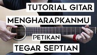 (Tutorial Gitar) TEGAR SEPTIAN - Mengharapkanmu | Lengkap Dan Mudah