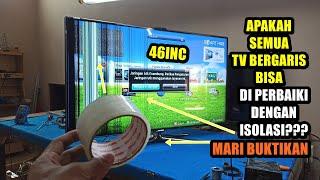 TV Led Layar Bergaris Apakah Semua Bisa Di Perbaiki Dengan Isolasi