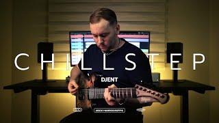 Deep Chillstep Djent