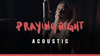 Meghan Patrick - Praying Right (Acoustic Video)