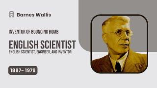 Inventing the Bouncing Bomb and Earthquake Bomb | Invented the bouncing bomb | Barnes Wallis