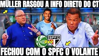 MÜLLER RASGOU A INFORMAÇÃO SIGILOSA E DIRETO DA FONTE! SPFC FECHOU CONTRATO COM NOVO VOLANTE