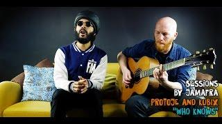 Protoje And Kubix - Who Knows [ Jamafra Acoustic Sessions ]