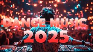 Top 40 Dance Music 2025 Mix  Best Remixes Of Popular Songs 2024 | Party Dance Music 2025