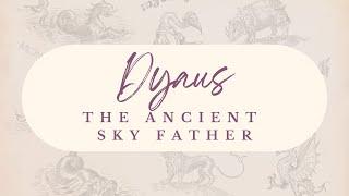 Dyaus: The Ancient Sky Father | Hindu Mythology