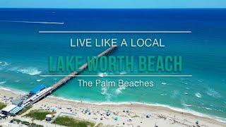 Live Like A Local | Lake Worth Beach