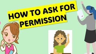 How to ask  for permission.