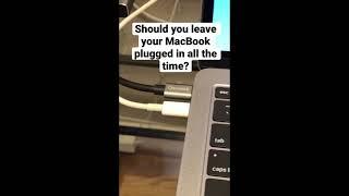 Is leaving your MacBook plugged in bad for it? #shorts