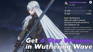 [ Wuthering Waves ] How to Get 4 Star Weapon for Free in Wuthering Waves