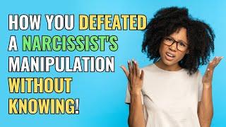 How You Defeated a Narcissist's Manipulation Without Knowing! | NPD | Narcissism | BehindTheScience