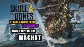 SKULL AND BONES I DAS IMPERIUM WÄCHST I PITATENABENTEUER I SEASON 2 I GERMAN LET´s PLAY #19