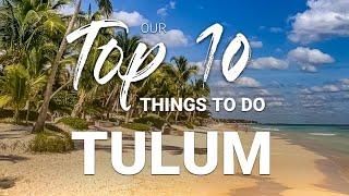 What to do in TULUM, MEXICO: TOP 10 THINGS TO DO AND SEE