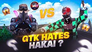 Controversial Battle with HAKAI TV? GTK HATES HIM? 