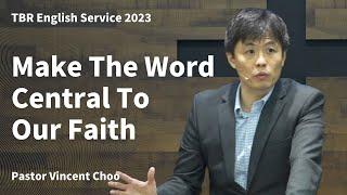 TBR English Service: Make The Word Central To Our Faith