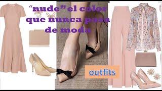 Looks para dama en color "NUDE" jamàs pasa de moda, combinaciones con este hermoso color