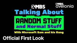 Talking About Random Stuff and Normal Stuff | First Look | MBS Avelonia