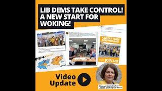 Lib Dems Take Control of Woking Council   A New Start for Woking!