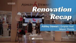 Renovation Recap | Ashley Stewart | Dolphin Mall | Miami, Florida 2021 | Retail Renovations FL