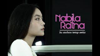 Nabila Ratna - Ku Mohon Tetap Setia [Official Music Video]