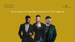 Cigar Obsession Reviews The Nightcap by Statesman Cigar Co.