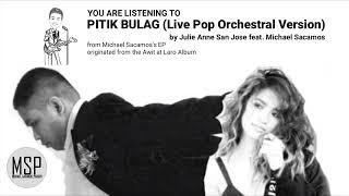 @JulieAnneSanJoseofficial feat. @MichaelSacamos - Pitik Bulag (Live Pop Orchestral Version)