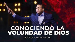 Conociendo la Volundad de Dios - Pastor Juan Carlos Harrigan