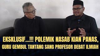 Eksklusif...‼️ Kian Panas, Guru Gembul Tantang Sang Profesor Debat Ilmiah Nasab Ba'alwi