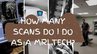 Is being a MRI Technologist hard? How many patients do I scan a year?