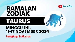 RAMALAN ZODIAK TAURUS MINGGU INI, 11-17 NOVEMBER 2024