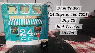 David's Tea 24 Days of Tea 2024 : Day 23 Jack Frosted Mocha!