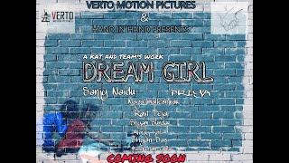 Dream girl teaser  || Verto motion pictures|| Directed by KAT