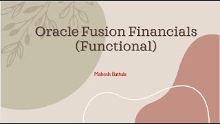 Oracle Fusion Cloud Financials Training Demo|| Aug Batch2023 || Training in Telugu