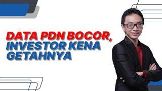 Data PDN Bocor, Ini Dampaknya Bagi Investor