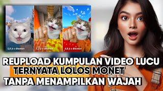 LOLOS MONET BRO‼️ Cuma Reupload Kompilasi Video Lucu Tanpa Harus Menampilkan Wajah!