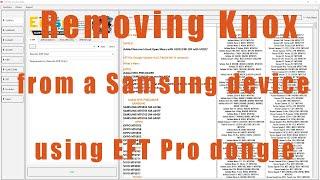 Removing Knox from a Samsung device using EFT Pro dongle