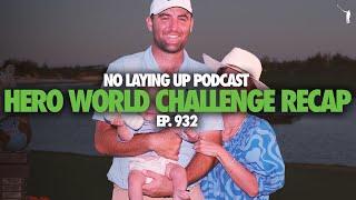 Scottie Scheffler Defends at the Hero World Challenge | NLU Pod, Ep 932