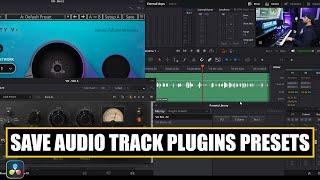 Save Audio Plugins Chain Presets in DaVinci Resolve [ How to Save Track Preset Tutorial ]