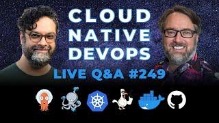 Cloud Native DevOps: Live Q&A (Stream 249)