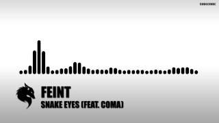 Feint - Snake Eyes (feat. CoMa)